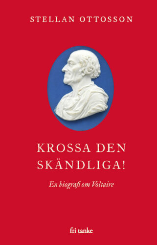 Krossa den skändliga!
